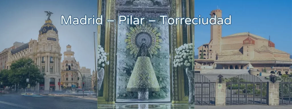 Ruta mariana Madrid – Pilar – Torreciudad